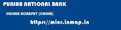 PUNJAB NATIONAL BANK  ODISHA KORAPUT (ORISSA)    micr code
